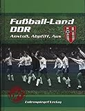 Fussball-Land DDR: Anstoss, Abpfiff, Aus: Anstoß, Abpfiff, Aus